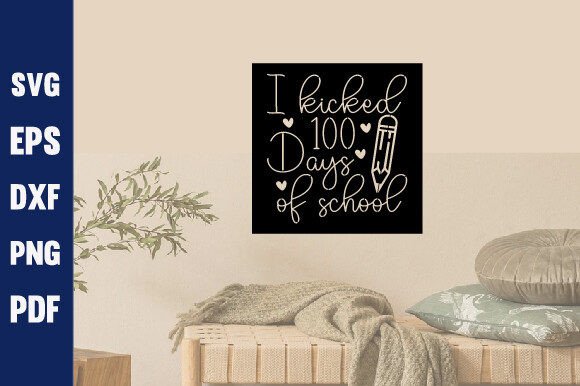I Kicked 100 Days of School Laser SVG Review