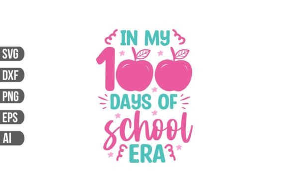 In My 100 Days of School Era SVG Review