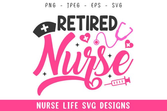 Retired Nurse Life Designs SVG Review