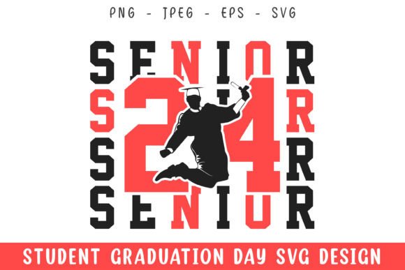 Senior 2024 Student Graduation Day Svg Review