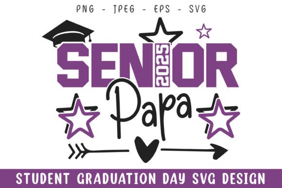 Senior 2025 Papa Graduation Day Svg Review