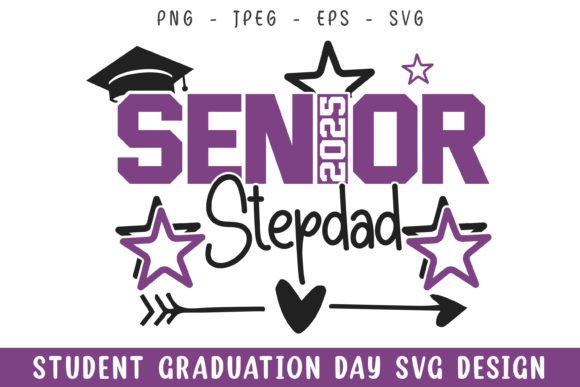 Senior 2025 Stepdad Graduation Day SVG Review