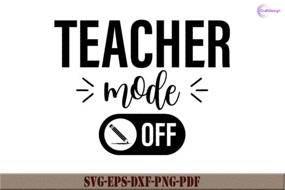 Teacher Mode Off SVG: A Designer’s Embroidery Review