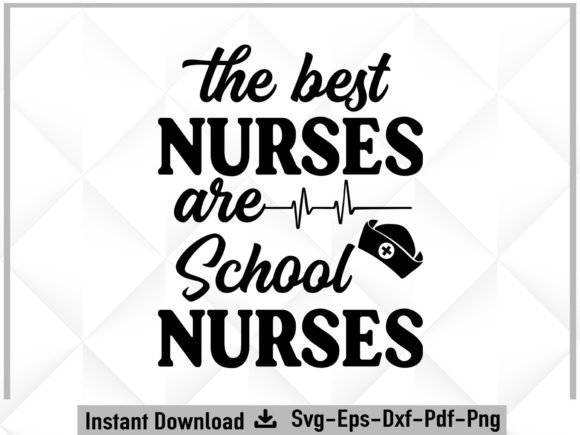 The Best Nurses Are School Nurses SVG Review